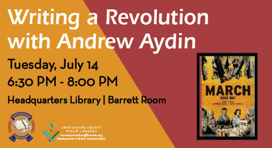 Writing a Revolution with Andrew Aydin. Tuesday, July 14, 6:30pm - 8pm. Headquarters Library, Barrett Room.