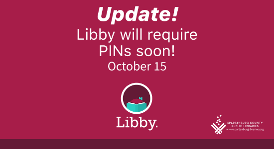 Update! Libby will require PINs soon. October 15.