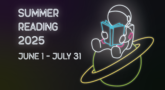 Summer Reading 2025. June 1 - July 31.